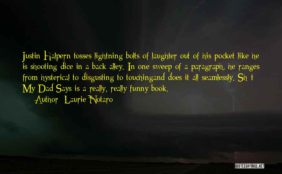 Lightning Bolts Quotes By Laurie Notaro