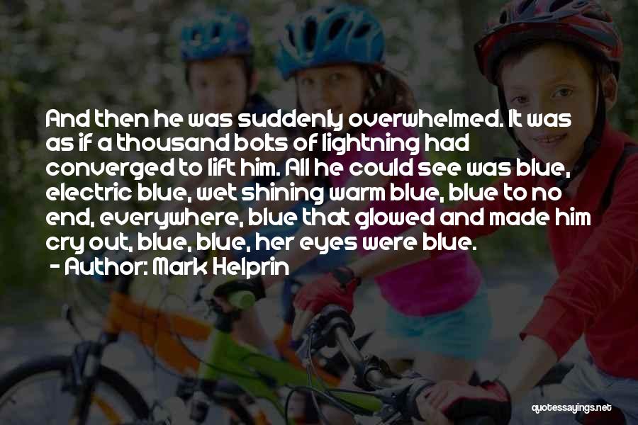 Lightning Bolts Quotes By Mark Helprin