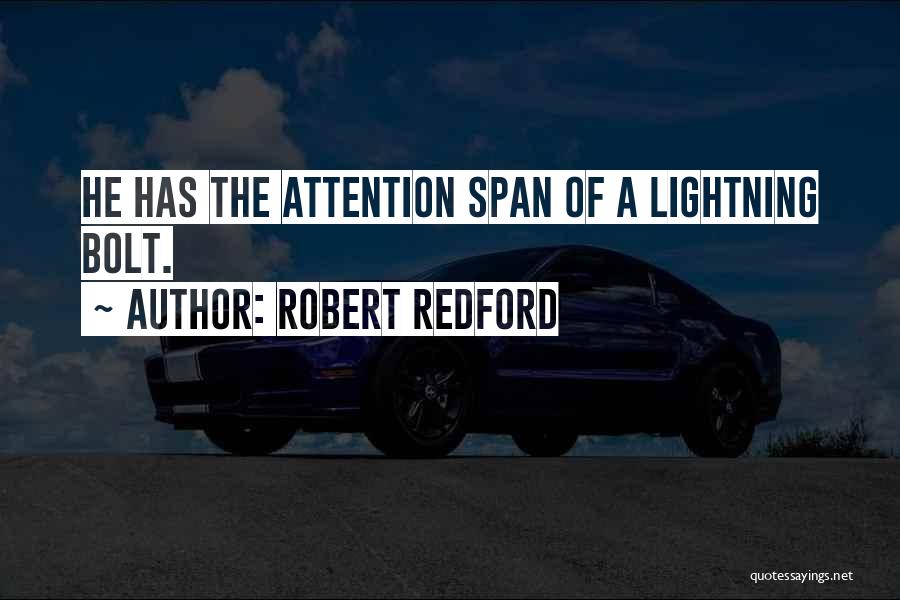 Lightning Bolts Quotes By Robert Redford