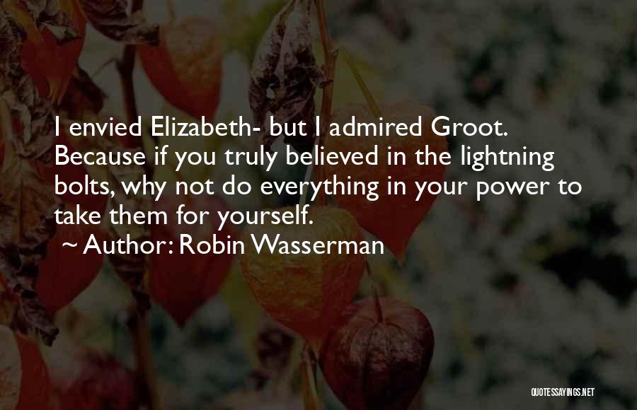 Lightning Bolts Quotes By Robin Wasserman