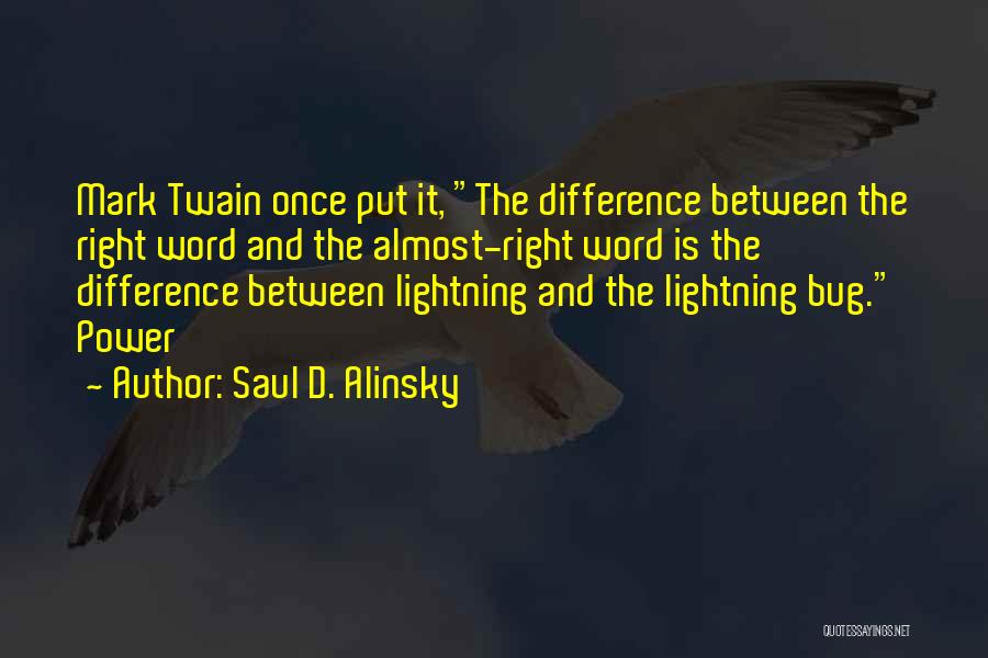 Lightning Bug Quotes By Saul D. Alinsky