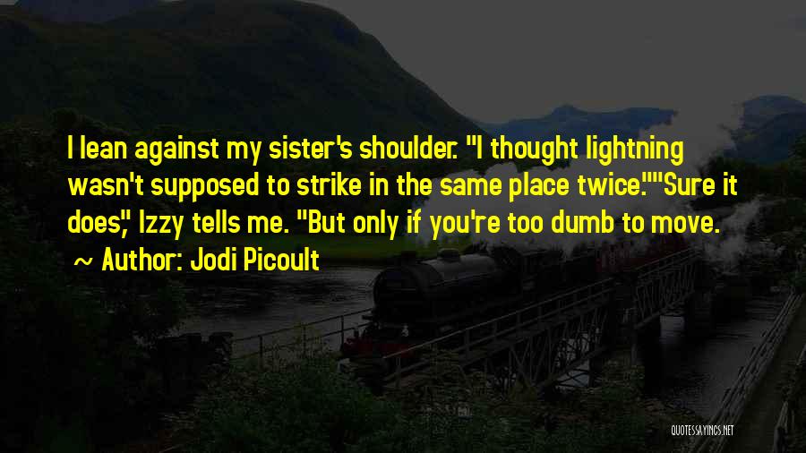 Lightning Does Strike Twice Quotes By Jodi Picoult