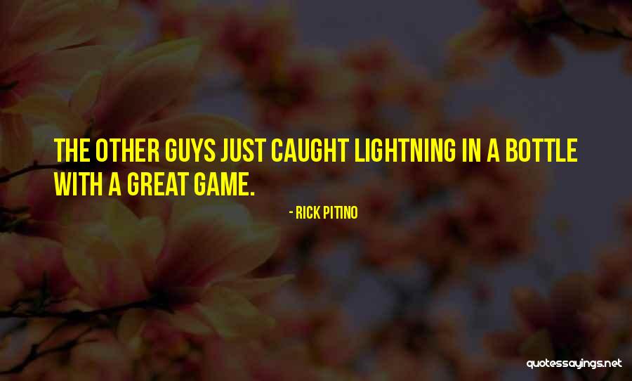 Lightning In A Bottle Quotes By Rick Pitino Lightning In A Bottle Quotes By Rick Pitino