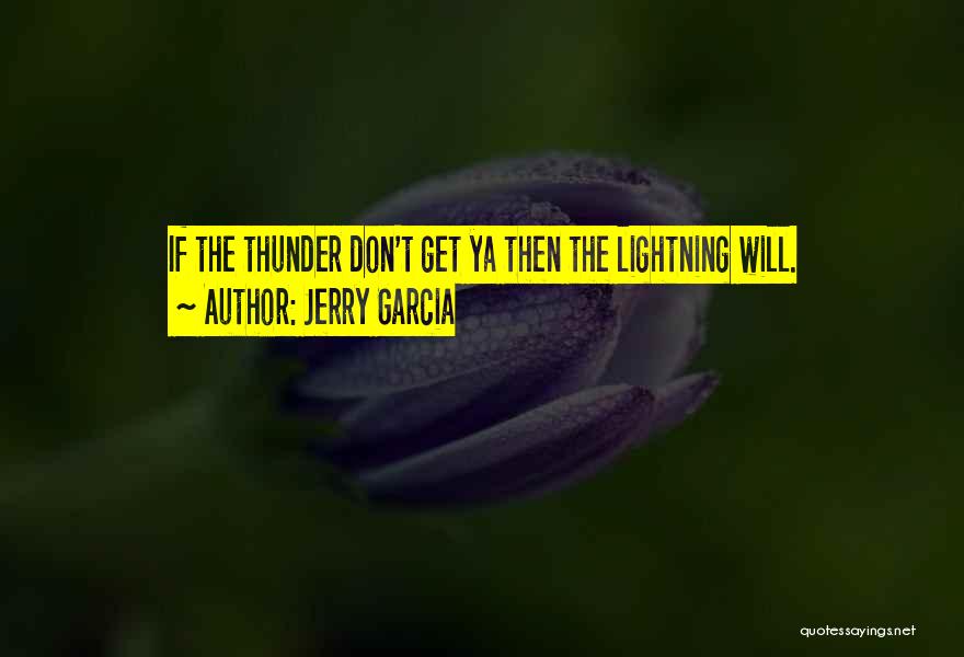 Lightning Quotes By Jerry Garcia