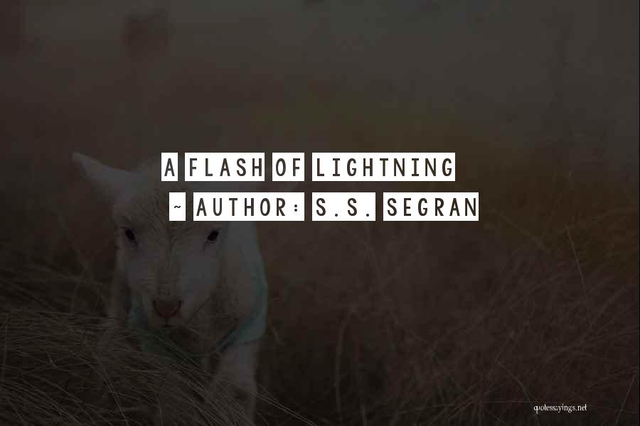 Lightning Quotes By S.S. Segran