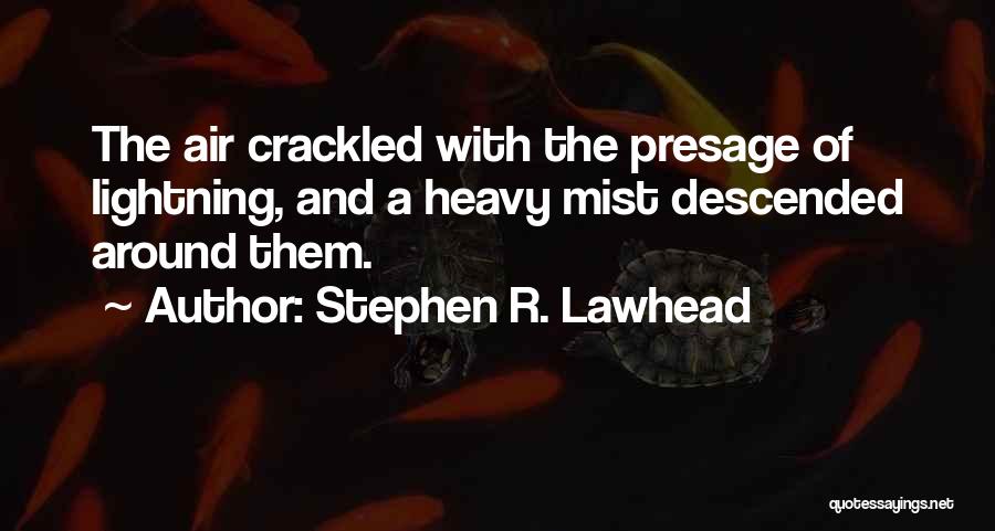 Lightning Quotes By Stephen R. Lawhead