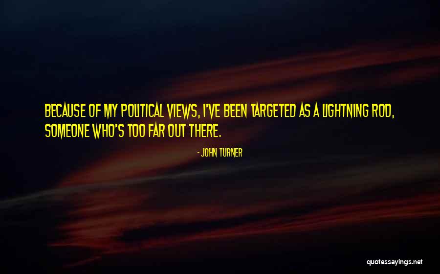 Lightning Rod Quotes By John Turner Lightning Rod Quotes By John Turner