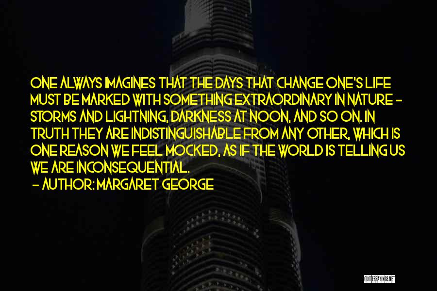 Lightning Storms Quotes By Margaret George