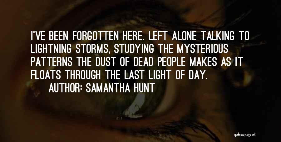 Lightning Storms Quotes By Samantha Hunt