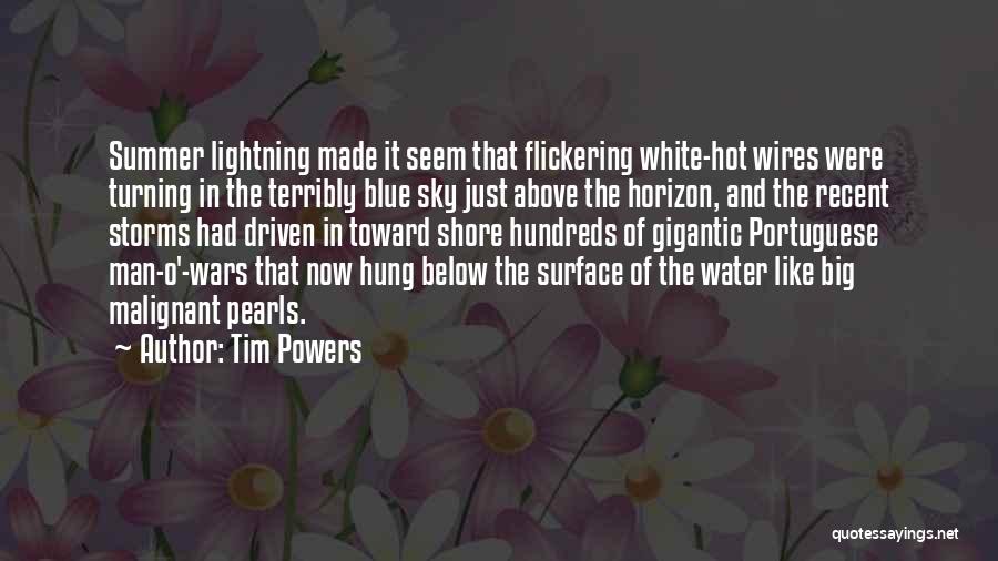 Lightning Storms Quotes By Tim Powers