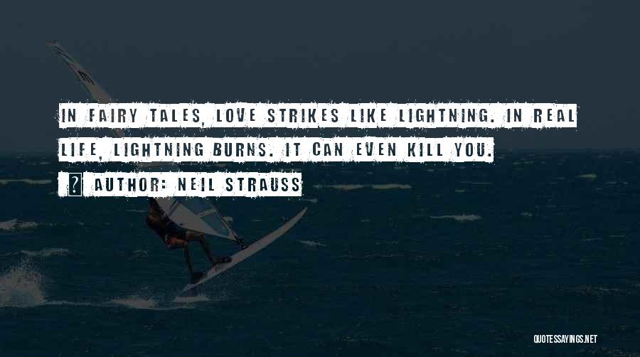 Lightning Strikes Love Quotes By Neil Strauss