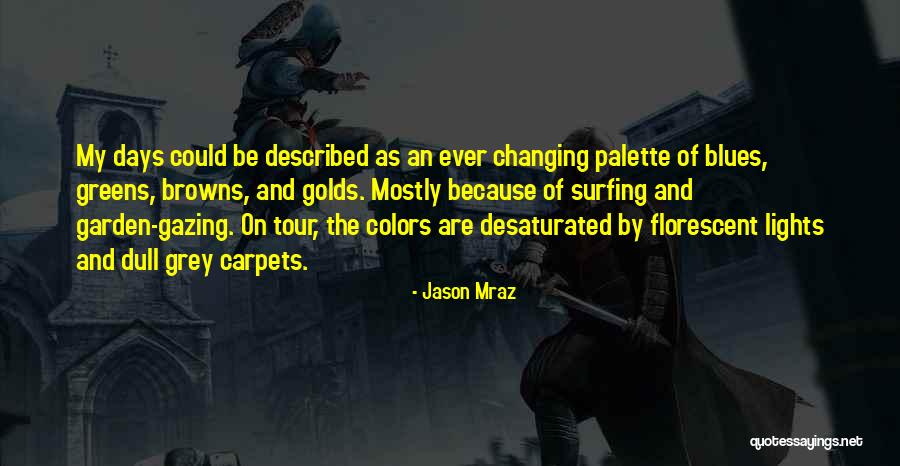 Lights And Colors Quotes By Jason Mraz