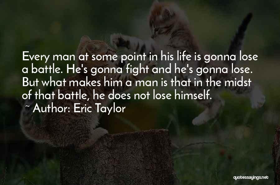 Lights And Life Quotes By Eric Taylor