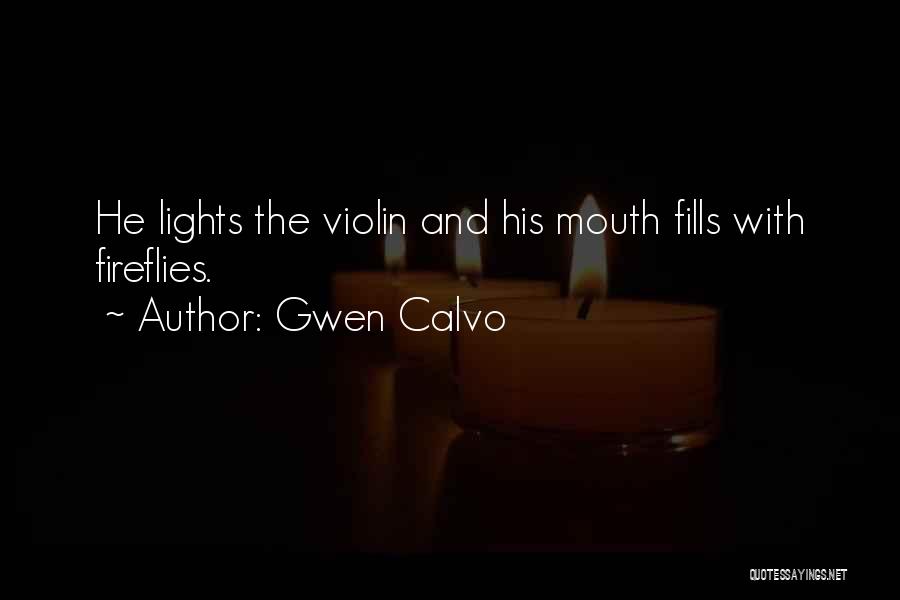 Lights And Life Quotes By Gwen Calvo