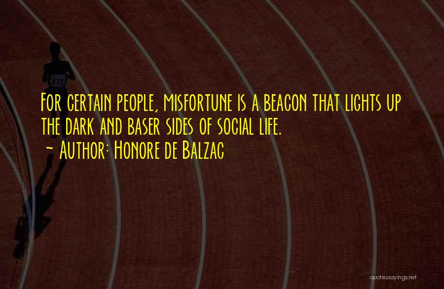 Lights And Life Quotes By Honore De Balzac
