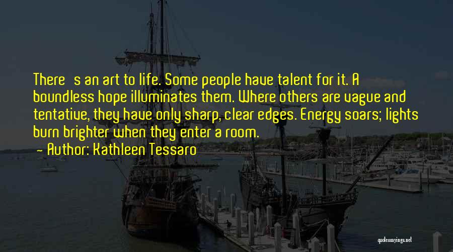 Lights And Life Quotes By Kathleen Tessaro