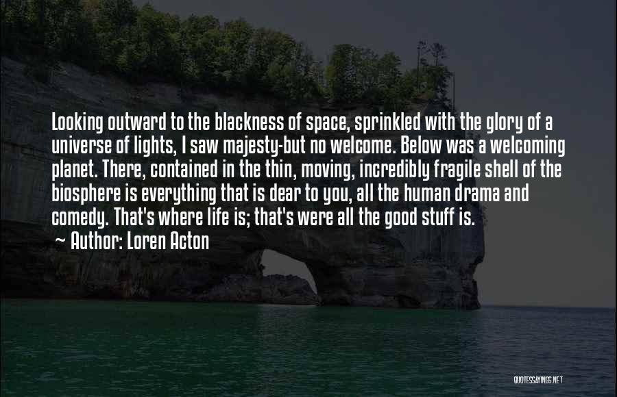 Lights And Life Quotes By Loren Acton