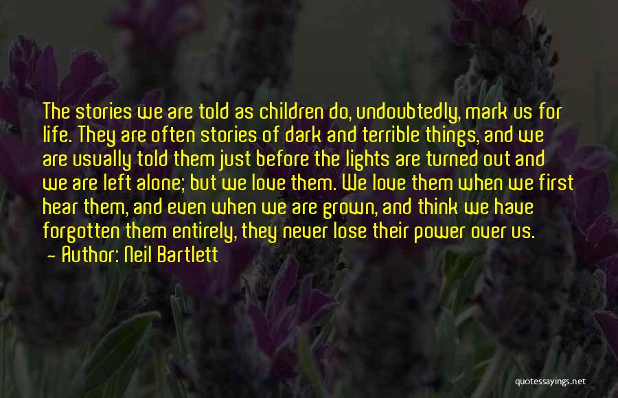 Lights And Life Quotes By Neil Bartlett