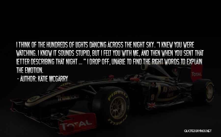 Lights And Sounds Quotes By Katie McGarry