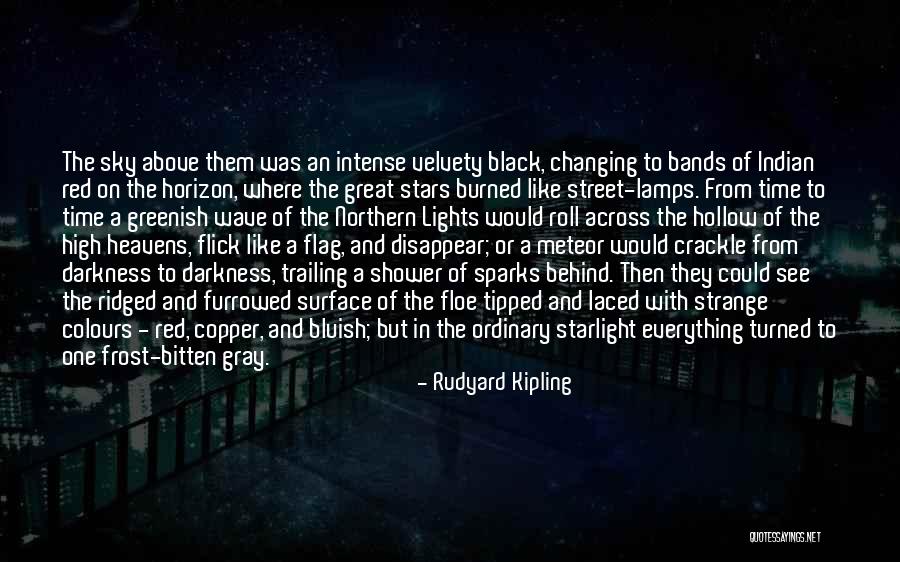 Lights And Stars Quotes By Rudyard Kipling Lights And Stars Quotes By Rudyard Kipling