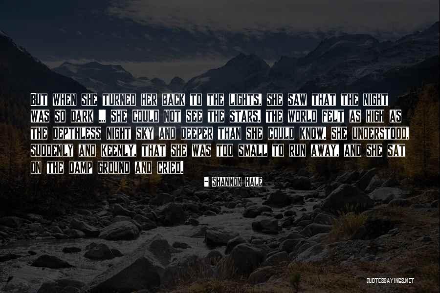 Lights And Stars Quotes By Shannon Hale Lights And Stars Quotes By Shannon Hale
