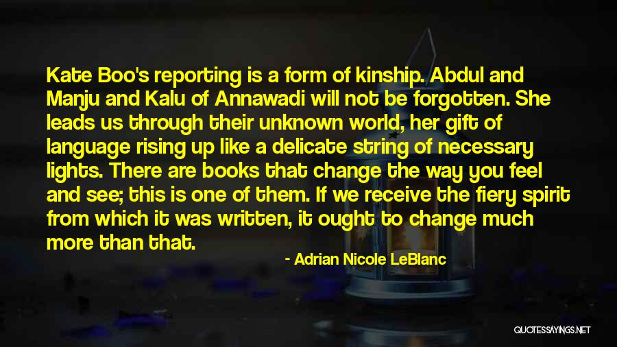 Lights Are Us Quotes By Adrian Nicole LeBlanc Lights Are Us Quotes By Adrian Nicole LeBlanc