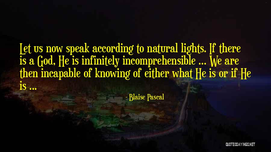 Lights Are Us Quotes By Blaise Pascal Lights Are Us Quotes By Blaise Pascal