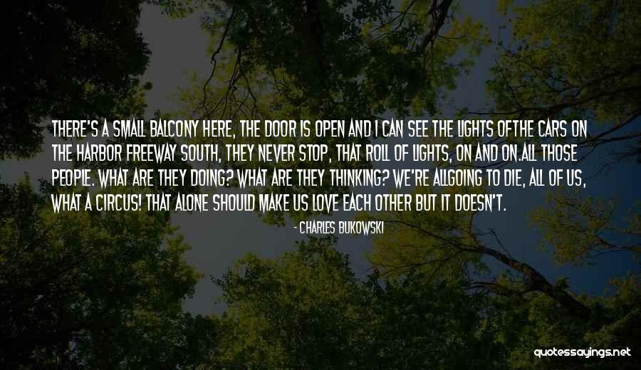 Lights Are Us Quotes By Charles Bukowski Lights Are Us Quotes By Charles Bukowski