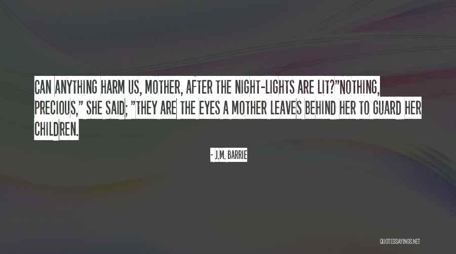 Lights Are Us Quotes By J.M. Barrie Lights Are Us Quotes By J.M. Barrie