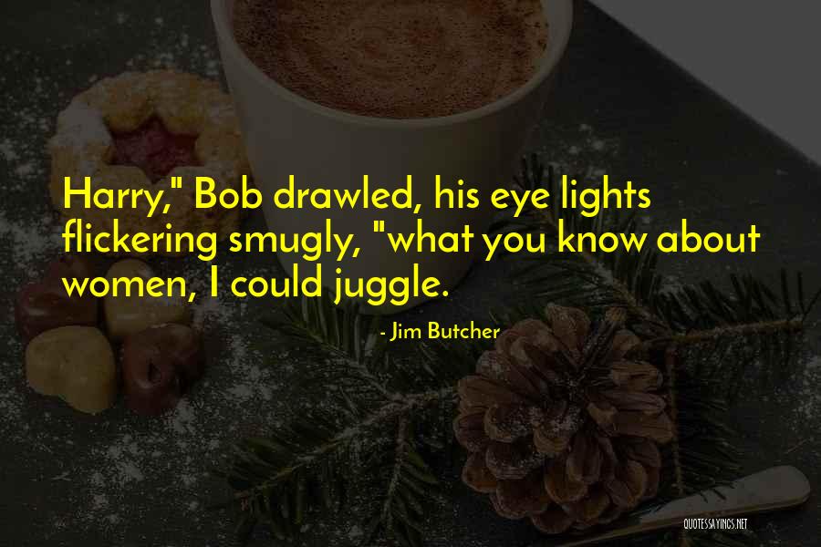 Lights Flickering Quotes By Jim Butcher Lights Flickering Quotes By Jim Butcher