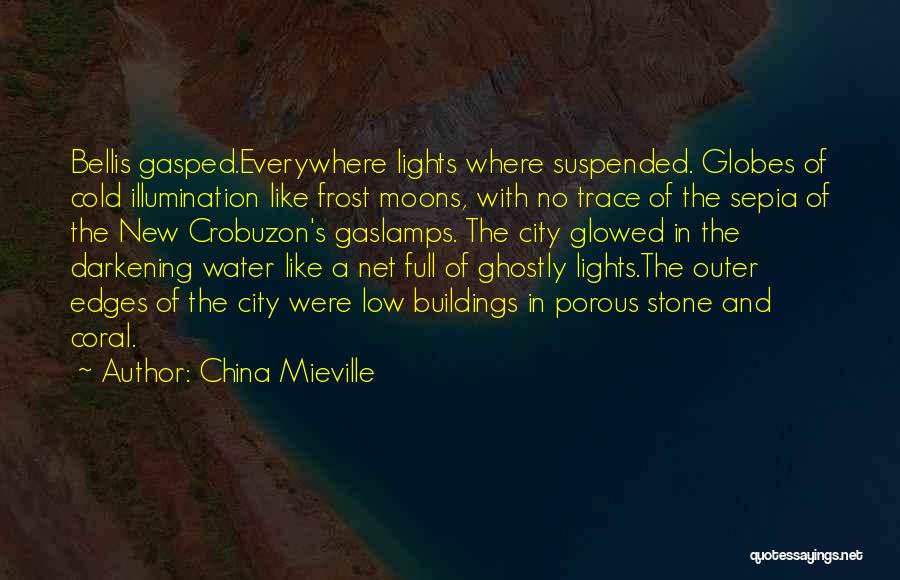 Lights In The City Quotes By China Mieville