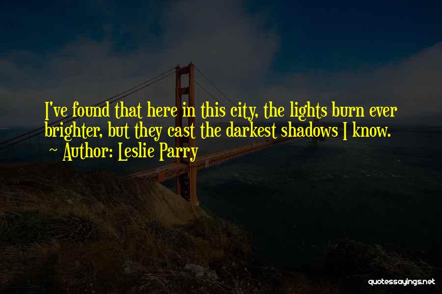 Lights In The City Quotes By Leslie Parry