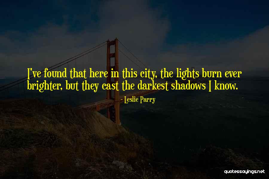 Lights In The City Quotes By Leslie Parry