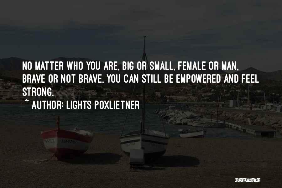 Lights Poxleitner Quotes By Lights Poxlietner