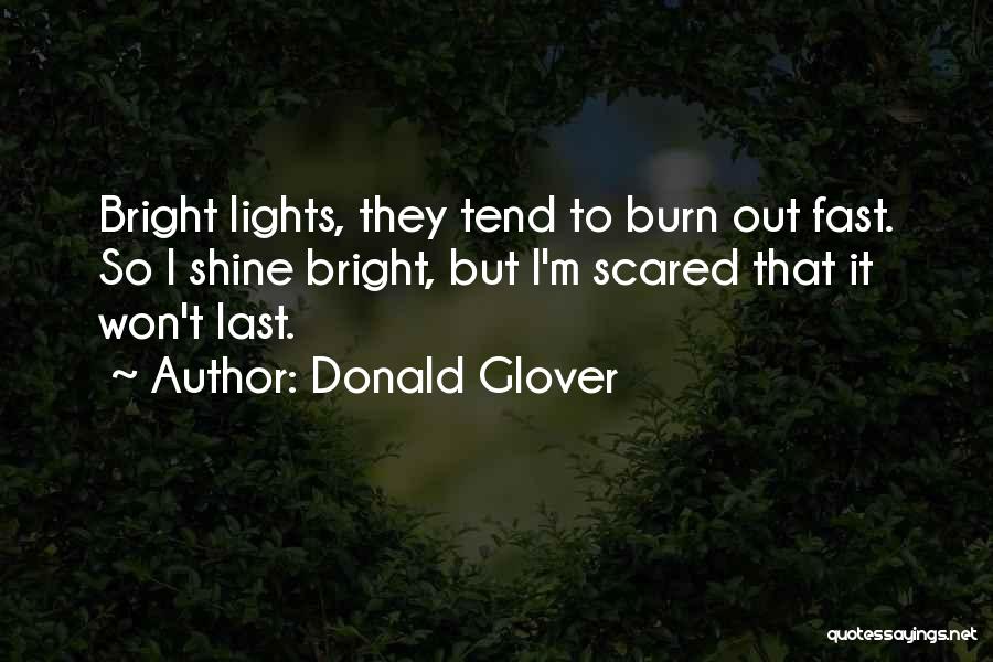 Lights Shine Bright Quotes By Donald Glover