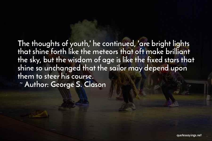 Lights Shine Bright Quotes By George S. Clason