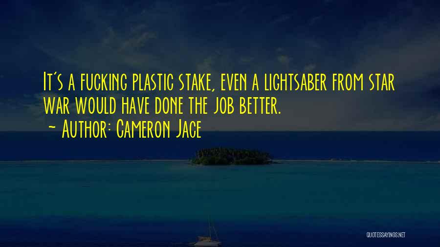 Lightsaber Quotes By Cameron Jace