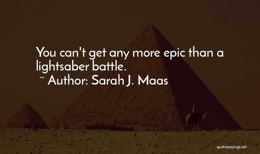 Lightsaber Quotes By Sarah J. Maas