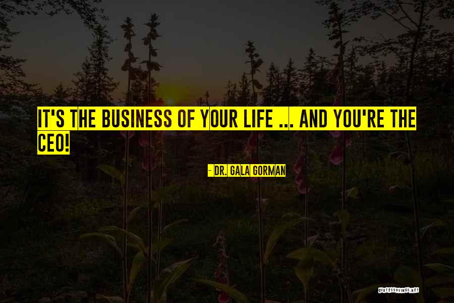 Lightsgto Quotes By Dr. Gala Gorman Lightsgto Quotes By Dr. Gala Gorman