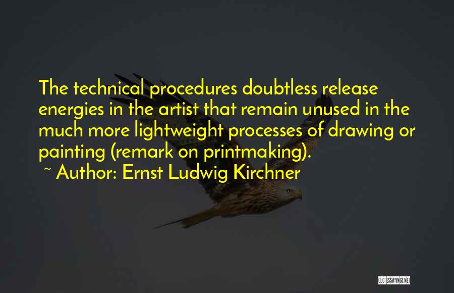 Lightweight Quotes By Ernst Ludwig Kirchner
