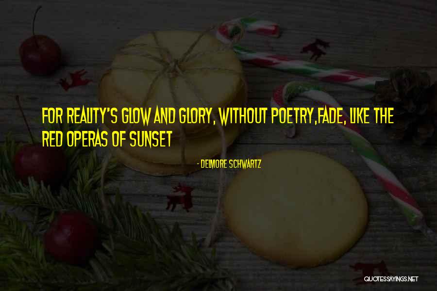 Lightyears Quotes By Delmore Schwartz