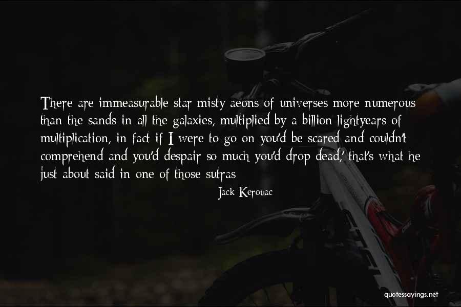 Lightyears Quotes By Jack Kerouac Lightyears Quotes By Jack Kerouac