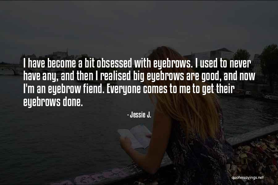 Ligia Bonetti Quotes By Jessie J. Ligia Bonetti Quotes By Jessie J.