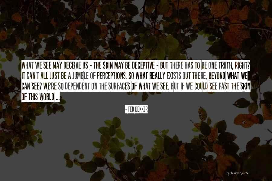 Lignieres Quotes By Ted Dekker Lignieres Quotes By Ted Dekker