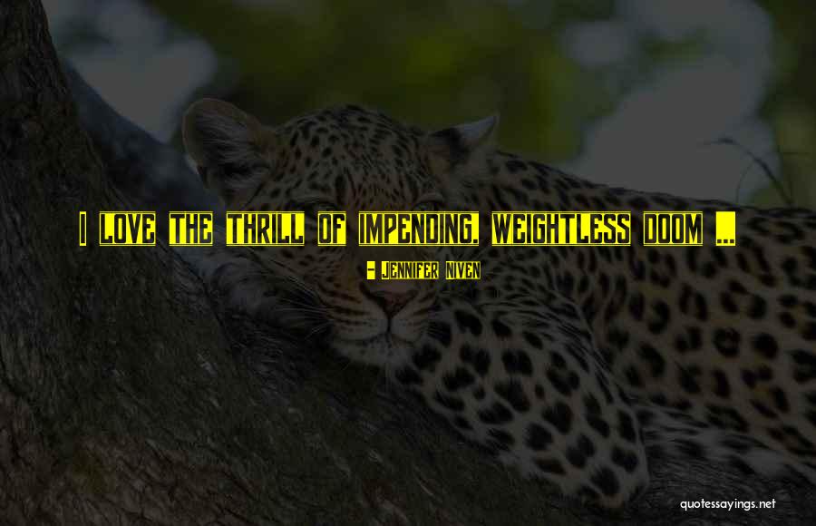 Lignotock Quotes By Jennifer Niven Lignotock Quotes By Jennifer Niven