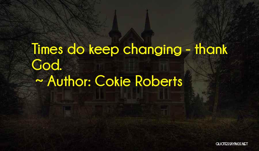 Ligtas Tips Quotes By Cokie Roberts