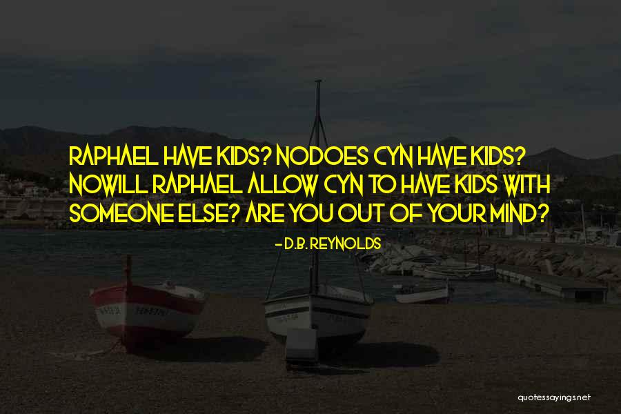 Lihat Nenen Quotes By D.B. Reynolds Lihat Nenen Quotes By D.B. Reynolds