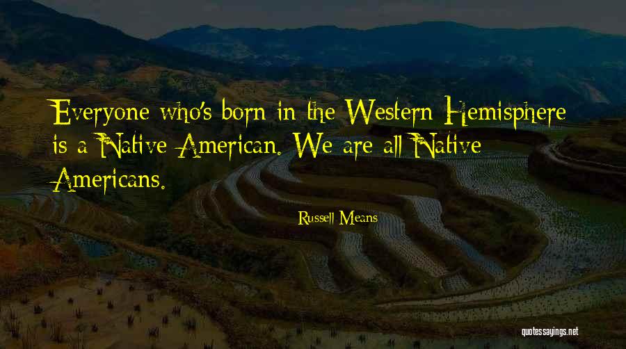 Liiceanu Si Quotes By Russell Means Liiceanu Si Quotes By Russell Means