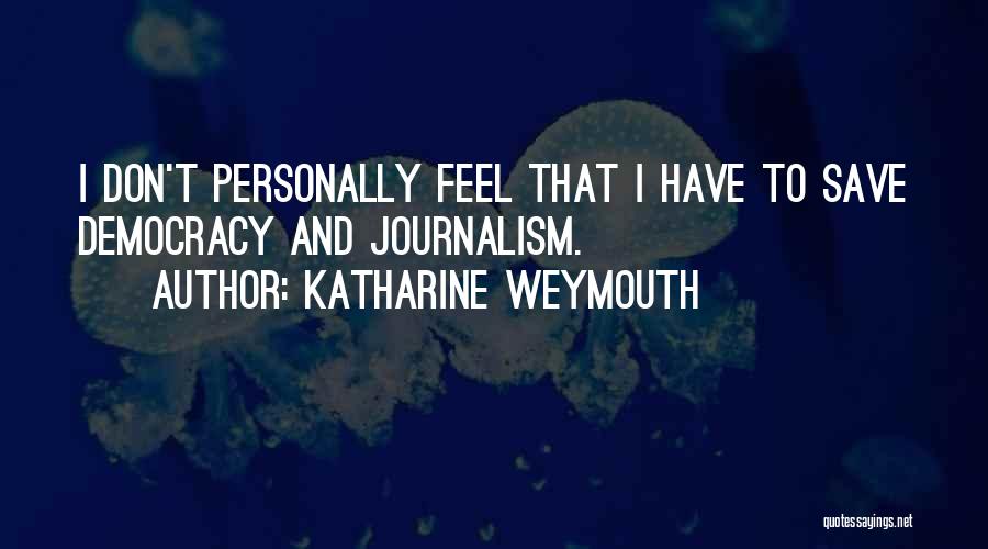 Liirschedule Quotes By Katharine Weymouth