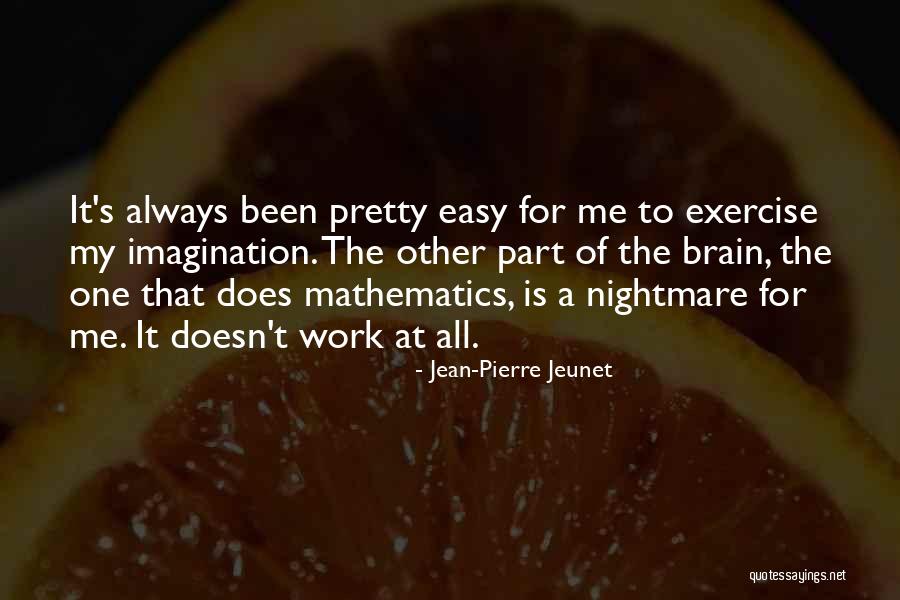 Lijait Quotes By Jean-Pierre Jeunet Lijait Quotes By Jean-Pierre Jeunet